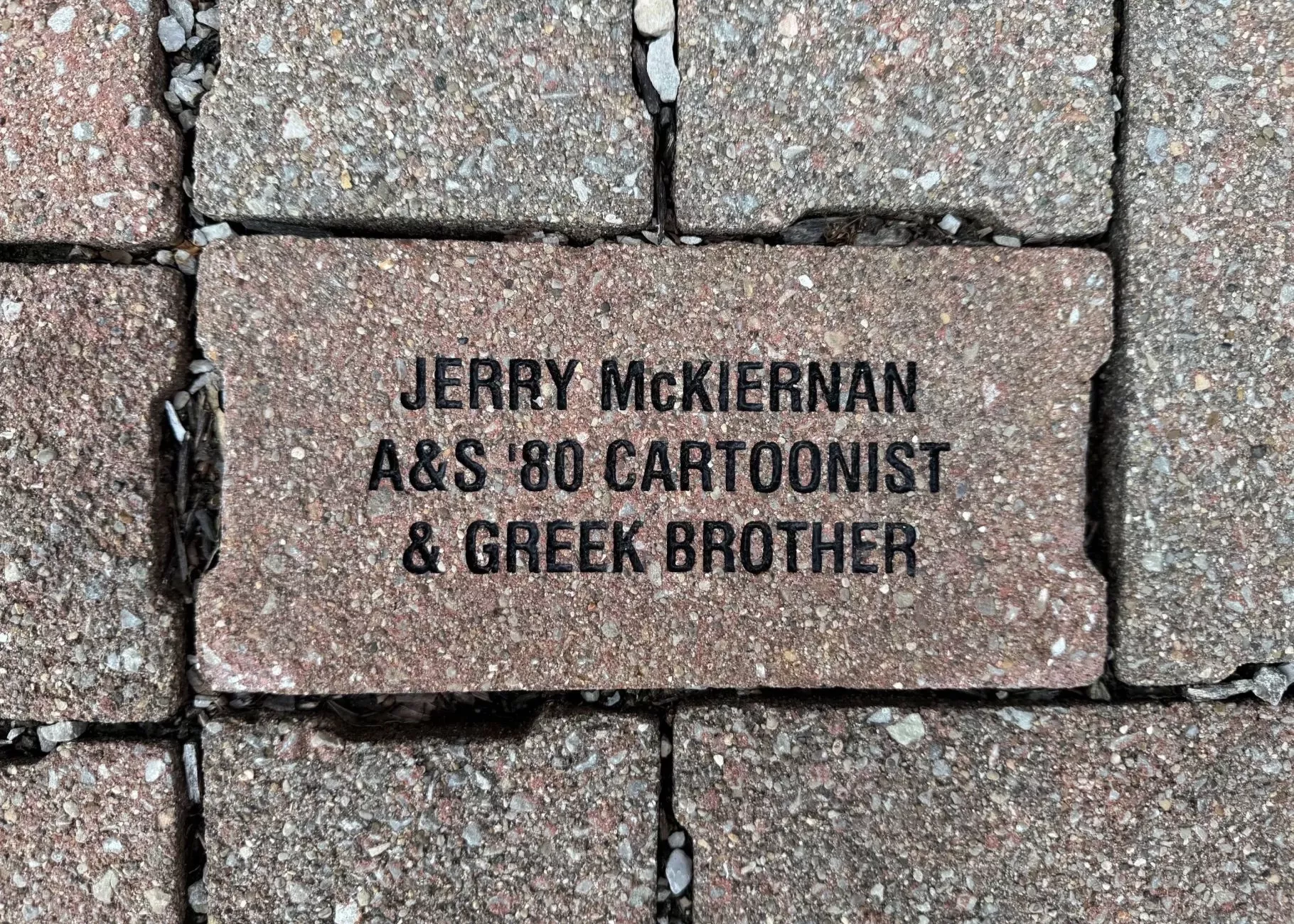 Red Barn courtyard brick engraved Jerry McKiernan, A&S Cartoonist & Greek Brother